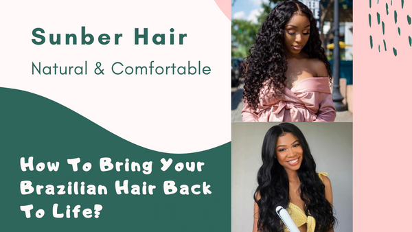 How To Bring Brazilian Hair Back To Life 