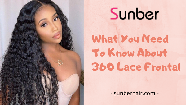 All You Need To Know About 360 Lace Frontal