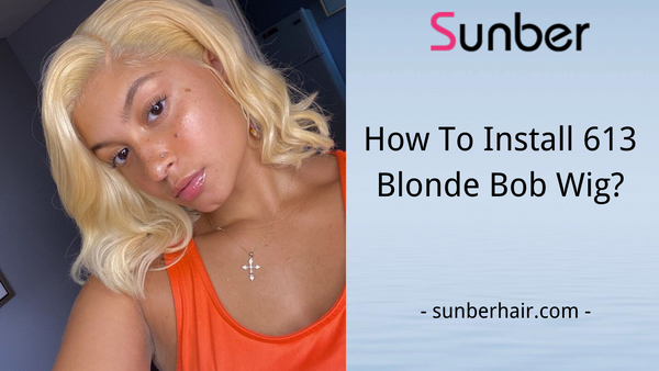 how to install 613 blonde bob wig