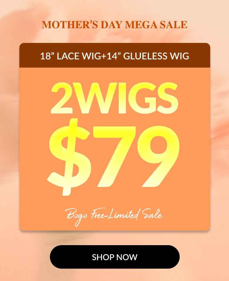 20260424-Mother’s Day-friday2wigs/79off_m1